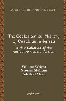 The Ecclesiastical History of Eusebius in Syriac, With a Collation of the Ancient Armenian Version (English and Syriac Edition)