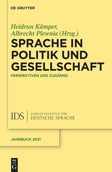 Sprache in Politik und Gesellschaft: Perspektiven und Zugänge