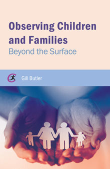 Observing Children and Families: Beyond the Surface