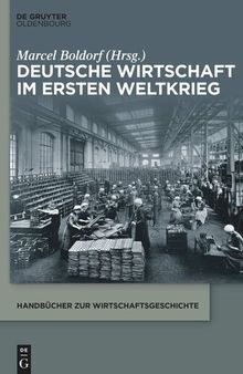 Deutsche Wirtschaft im Ersten Weltkrieg