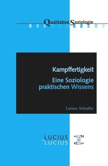 Kampffertigkeit: Eine Soziologie praktischen Wissens