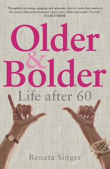 Older and Bolder: Life after 60