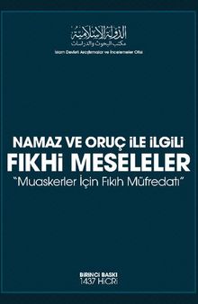 Namaz ve Oruç İle İlgili Fıkhi Meseleler “Muaskerler İçin Fıkıh Müfredatı”