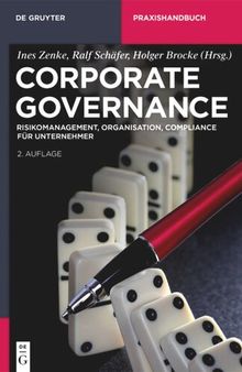 Corporate Governance: Risikomanagement, Organisation, Compliance für Unternehmer