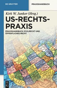 US-Rechtspraxis: Praxishandbuch Zivilrecht und Öffentliches Recht