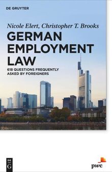 German Employment Law: 618 Questions Frequently Asked by Foreigners