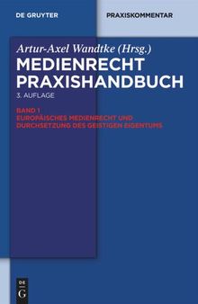 Medienrecht: Band 1 Europäisches Medienrecht und Durchsetzung des geistigen Eigentums