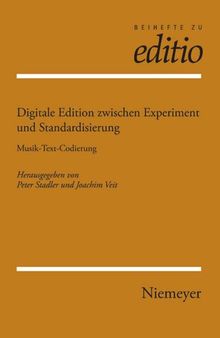 Digitale Edition zwischen Experiment und Standardisierung: Musik – Text – Codierung