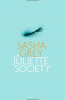 The Juliette Society (GET THE OTHER RELEASE)