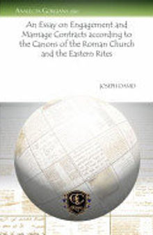 An Essay on Engagement and Marriage Contracts According to the Canons of the Roman Church and the Eastern Rites