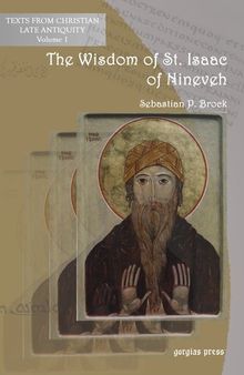 The Wisdom of Isaac of Nineveh: A Bilingual Editionÿ (Texts from Christian Late Antiquity) (English and Syriac Edition)