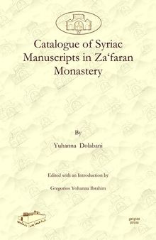 Catalogue of Syriac Manuscripts in Za faran Monastery (Dar Mardin: Christian Arabic and Syriac Studies from the Middle East)