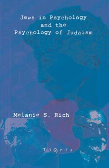 Jews in Psychology and the Psychology of Judaism
