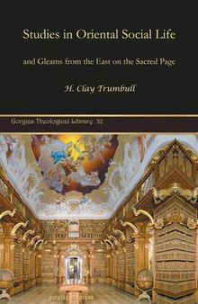 Studies in Oriental Social Life (Gorgias Theological Library)