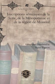 Inscriptions Semitiques de La Syrie, de La Mesopotamie Et de La Region de Mossoul (French Edition)