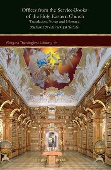 Offices from the Service-Books of the Holy Eastern Church (Gorgias Theological Library)