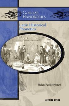 Latin Historical Phonetics (Gorgias Handbooks)