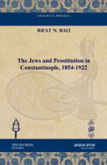 The Jews and Prostitution in Constantinople, 1854-1922