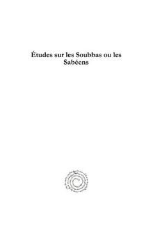 �tudes Sur Les Soubbas Ou Les Sab�ens: Leurs Dogmes, Leurs Moeurs