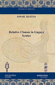 Relative Clauses in Gagayz Syntax (Analecta Isisiana: Ottoman and Turkish Studies)