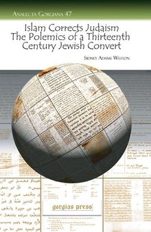 Islam Corrects Judaism: The Polemics of a Thirteenth Century Jewish Convert (Analecta Gorgiana)