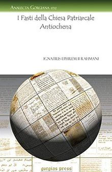 I Fasti della Chiesa Patriarcale Antiochena (Analecta Gorgiana) (Italian Edition)