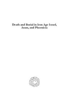 Death and Burial in Iron Age Israel, Aram, and Phoenicia