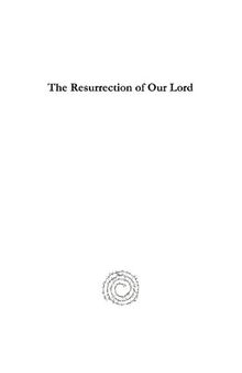 The Resurrection of Our Lord: Croall Lectures, 1879-80, Revised and Expanded