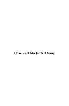 Homilies of Mar Jacob of Sarug = Homiliae Selectae Mar-Jacobi Sarugensis