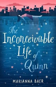 The Inconceivable Life of Quinn