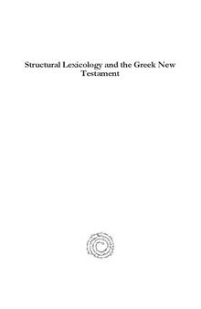 Structural Lexicology and the Greek New Testament: Applying Corpus Linguistics for Word Sense Possibility Delimitation Using Collocational Indicators