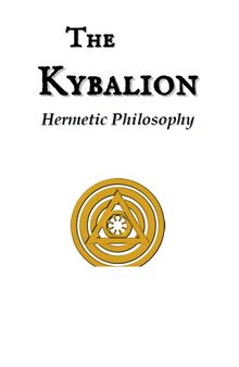 The Kybalion: Hermetic Philosophy