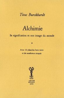 Alchimie : sa signification et son image du monde