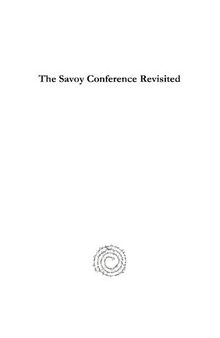 The Savoy Conference Revisited: The Proceedings Taken from the Grand Debate of 1661 and the Works of Richard Baxter