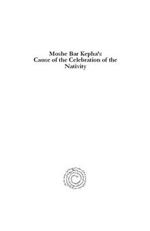 Moshe Bar Kepha's Cause of the Celebration of the Nativity: A Genre for Exegesis, Ecumenism, and Apology