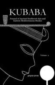 Kubaba 2: Journal of Ancient Southwest Asia and Eastern Mediterranean Studies