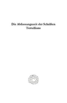 Die Abfassungszeit Der Schriften Tertullians