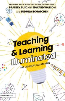 Teaching & Learning Illuminated: The Big Ideas, Illustrated