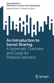 An Introduction to Secret Sharing: A Systematic Overview and Guide for Protocol Selection