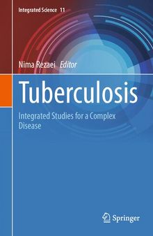 Tuberculosis: Integrated Studies for a Complex Disease