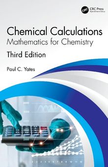 Chemical Calculations: Mathematics for Chemistry, Third Edition
