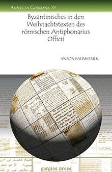 Byzantinisches in Den Weihnachtstexten Des Romischen Antiphonarius Officii