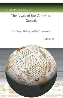 The Rivals of the Canonical Gospels (Analecta Gorgiana)