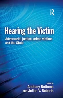 Hearing the Victim: Adversarial Justice, Crime Victims and the State