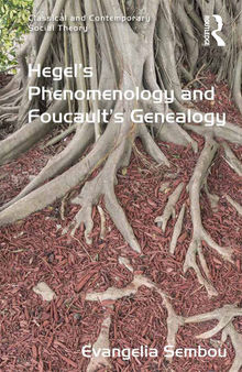 Hegel's Phenomenology and Foucault's Genealogy