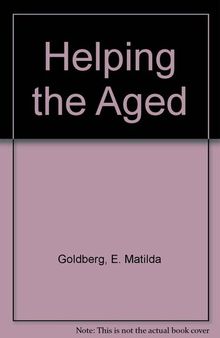 Helping the Aged: A Field Experiment in Social Work
