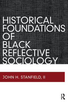 Historical Foundations of Black Reflective Sociology