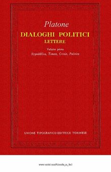 Dialoghi politici. Lettere. Volume primo. Repubblica, Timeo, Crizia, Politico