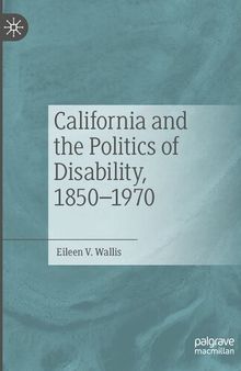 California and the Politics of Disability, 1850–1970