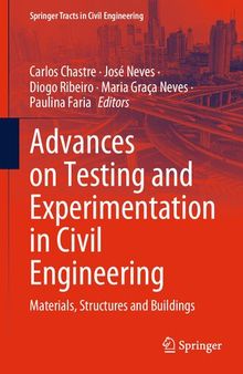 Advances on Testing and Experimentation in Civil Engineering: Materials, Structures and Buildings